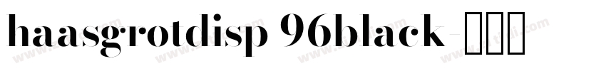 haasgrotdisp 96black字体转换